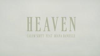 @CalumScottOfficial feat. @DianaDanielleTV - Heaven Official Music Video