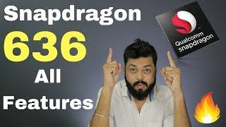 QUALCOMM SNAPDRAGON 636 LAUNCHED Full Features