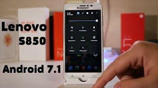 Installing Android 7.1 on Lenovo S850