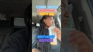 Come Book Shopping With Me  Birthday Edition #shorts