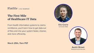 Webinar The First Mile of Healthcare IT Data