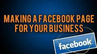 Making A Facebook Page For Your Business