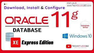 How to Install Oracle 11g Express Edition on Windows 10 - 64 bit  Download  Install and Configure