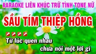 Karaoke Liên Khúc Trữ Tình Tone Nữ Nhạc Sống Dễ Hát - Sầu Tím Thiệp Hồng  Hoài Phong Organ