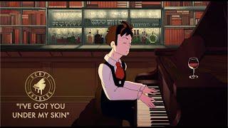 Ive Got You Under My Skin Cole Porter - Standards & Melodies Vol. 2