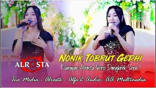 Tobrut Nonik Tobrut Gedii  Full Aah-Aah-Aah LAMUNAN  CS . ALR⭕STA DONGKREK SRAGEN  ALFA 2 SOUND