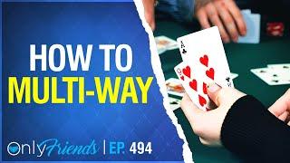 STRAT CHAT The multi-way talk you NEED to hear  Only Friends Ep #494