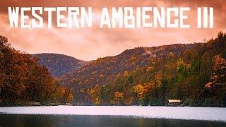 Western Ambience 3 - Appalachia  Red Dead Redemption Inspired 1 Hour Music & Nature New Hanover