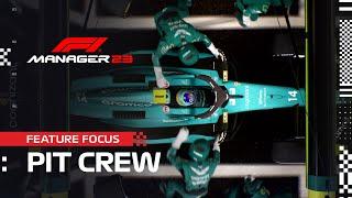 F1® Manager 2023  Pit Crew  FEATURE FOCUS