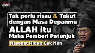 Pemberi petunjuk - Nasehat Hidup Cak Nun