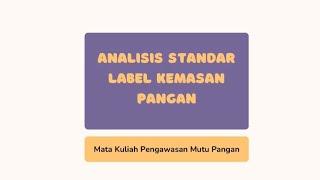 Analisis Standar Label Kemasan Pangan ll Alya Nabilah Achmad ll Pengawasan Mutu Pangan