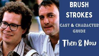 Brush Strokes Cast & Characters Then and Now