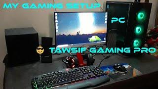 My gaming setup from tawsif gaming pro