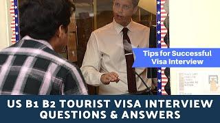 Tips for USA Tourist Visa Interview 2020 - B1B2 Visa Interview Questions and Answers