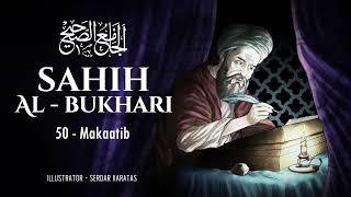 Sahih Al-Bukhari - Makaatib - Audiobook - 50
