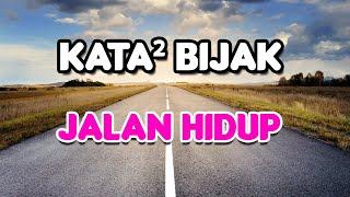 KATA-KATA BIJAK TENTANG JALAN HIDUP   Sang Pengelana