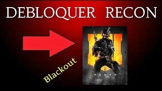 TUTO DEBLOQUER RECON PERSONNAGE BLACKOUT