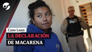 CASO LOAN MACARENA anticipó lo que ahora declaró LAUDELINA El abogado inventó todo