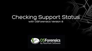 Checking Support Status with OSForensics V8