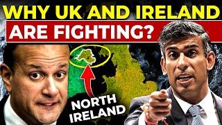 क्यों UK से अलग हो सकता है Northern Ireland?  Why UK and Ireland are fighting?