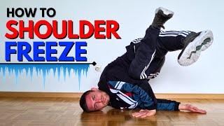 Learn The SHOULDER FREEZE in 5 Min  Breakdance Beginner Tutorial