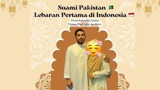Lebaran Pertama Suami Pakistan di Indonesia  Suami Pakistan Bagi-bagi THR  Eid Mubarak