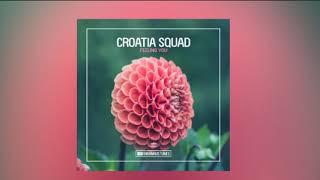 Croatia Squad - Feeling You EDX No Xcuses World-Premiere OUT NOW