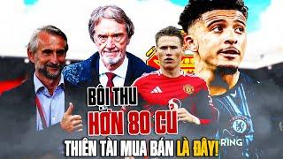 TIN NÓNG  MAN UTD BỘI THU HƠN 80M EURO INEOS LÀ THIÊN TÀI BUÔN BÁN