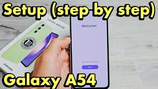 Galaxy A54 How to Setup step by step