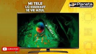 Mi tele se ve azul LG 65UJ634V