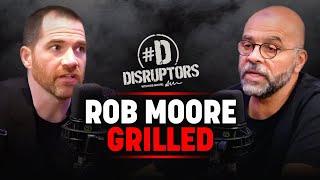 Grilling Rob Moore on Money Corruption & Being Controlled by the System