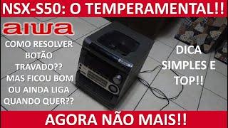 Aiwa NSX-S-50 Consertando botão travado