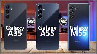Samsung Galaxy A35 vs A55 vs M55 Comparison