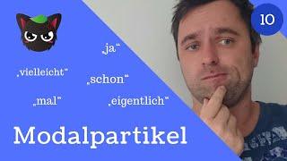 10 Modalpartikel - denn mal ja eigentlich vielleicht schon ...