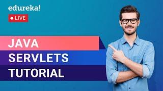 Java Servlets Tutorial For Beginners   Java Certification Training  Edureka  Java Live - 3