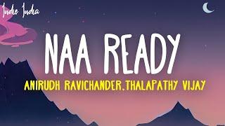 LEO - Naa Ready Lyrics  Thalapathy Vijay  Lokesh Kanagaraj  Anirudh Ravichander