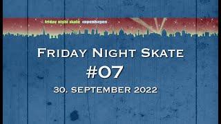 Friday Night Skate #07 - 30.09.2022 - København in HD