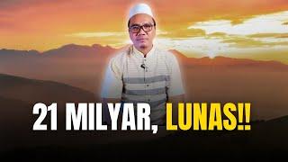 Hutang 21 Milyard Lunas Dengan Cara Ini