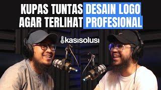 KUPAS TUNTAS DESAIN LOGO AGAR TERLIHAT PROFESIONAL - Rafeeq Branding PART 2