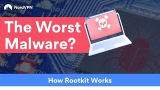 What is a rootkit?  NordVPN