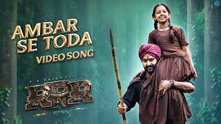 AMBAR SE TODA Full Video Song Hindi 4K  RRR  NTRRam Charan  M M Keeravaani  SS Rajamouli