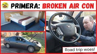 Nissan Primera P12 Broken Air Con Road Trip Woes