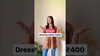 Meesho Dresses under ₹400 #shortsindia #dress