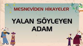 Yalan Söyleyen Adam - Mesneviden Hikayeler - Çizgi Film #çizgifilm #mesnevi