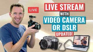 How to Live Stream with a Video Camera or DSLR as a Webcam