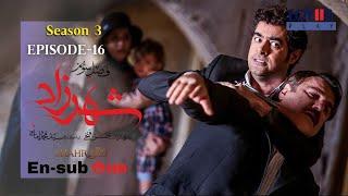 Shahrzad Series S3_E16 English subtitle  سریال شهرزاد قسمت ۱۶  زیرنویس انگلیسی