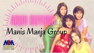 MANIS MANJA GROUP - ADUH BUYUNG OFFICIAL MUSIC VIDEO