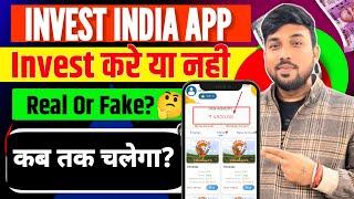 invest india earning app  invest india earning app kab tak chalega invest india Real or Fake??