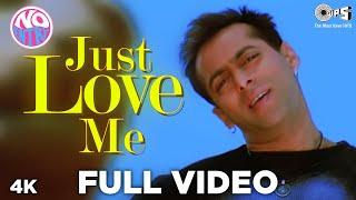 Just Love Me Full Song Video - No Entry  Salman Khan  Sonu Nigam Anu Malik
