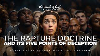 IOG Baton Rouge - The Rapture Doctrine and Its Five Points of Deception